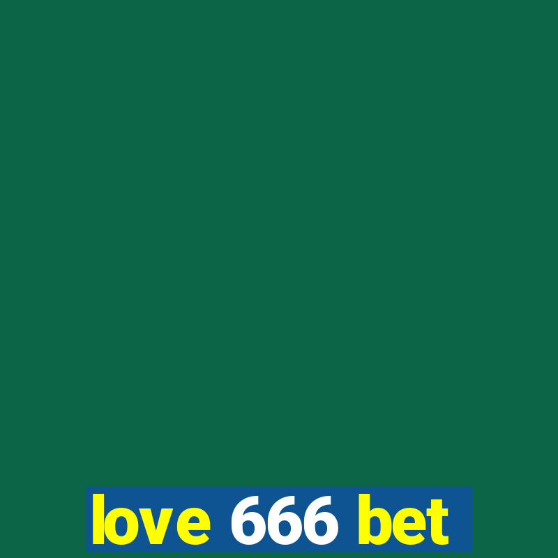 love 666 bet